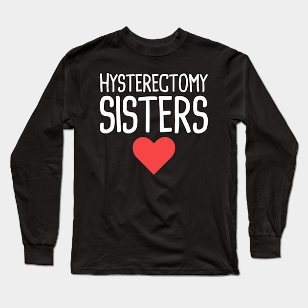 Uterus Surgery Hysterectomy - Funny Gift Long Sleeve T-Shirt by Wizardmode